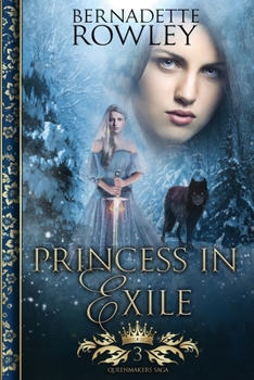 Princess in Exile: Brightcastle Saga Book 2 - Book #3 of the Queenmakers Saga