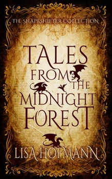 Paperback Tales from the Midnight Forest: The Shapeshifter Collection Book