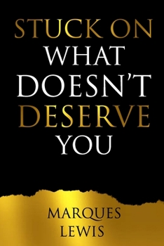 Paperback Stuck On What Doesn't Deserve You Book