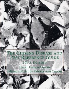 Paperback The Ginseng Disease and Pest Reference Guide Book