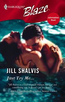 Just Try Me... (Harlequin Blaze, #270) - Book #1 of the Adrenaline Rush