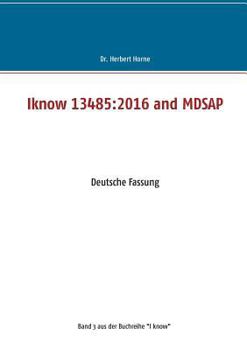 Paperback Iknow 13485: 2016 and MDSAP: Deutsche Fassung [German] Book