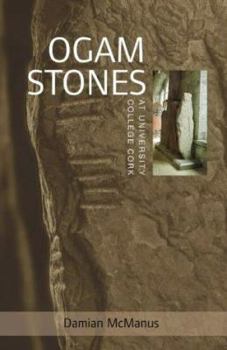 Paperback The Ogam Stones at University College Cork (University Heritage) Book