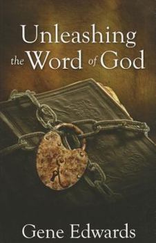 Paperback Unleashing the Word of God: How the Chronological Story of the First Century Unlocks the New Testament Book