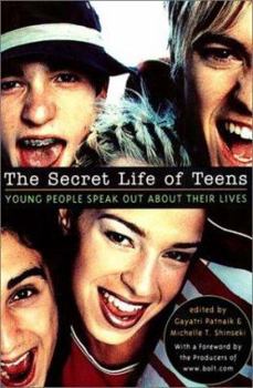 Paperback The Secret Life of Teens: Young People Speak Out About Their Lives Book