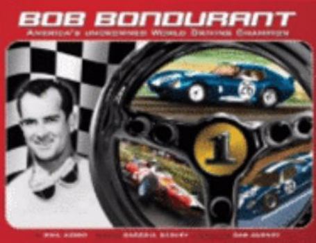 Hardcover Bob Bondurant: America's Uncrowned World Driving Champion Book