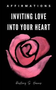 Paperback Inviting Love Into Your Heart Book