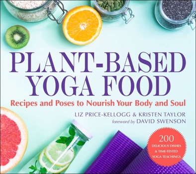 Paperback Plant-Based Yoga Food: Recipes and Poses to Nourish Your Body and Soul Book