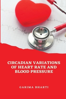 Paperback Circadian Variations of Heart Rate and Blood Pressure Book