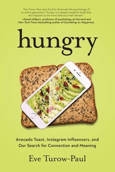 Paperback Hungry: Avocado Toast, Instagram Influencers, and Our Search for Connection and Meaning Book