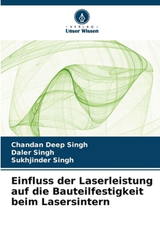 Paperback Einfluss der Laserleistung auf die Bauteilfestigkeit beim Lasersintern [German] Book