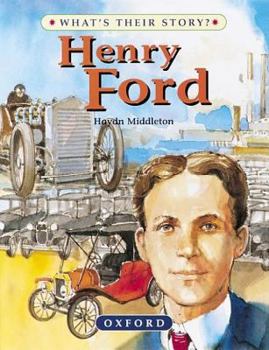 Henry Ford (What's Their Story?) - Book  of the True Lives