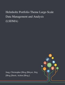 Paperback Helmholtz Portfolio Theme Large-Scale Data Management and Analysis (LSDMA) Book