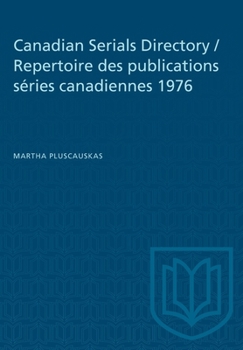 Paperback Canadian Serials Directory / Repertoire Des Publications Séries Canadiennes 1976 Book