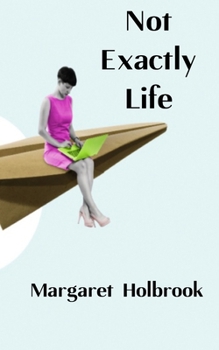 Paperback Not Exactly Life Book