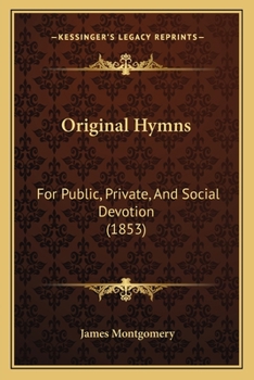 Paperback Original Hymns: For Public, Private, And Social Devotion (1853) Book
