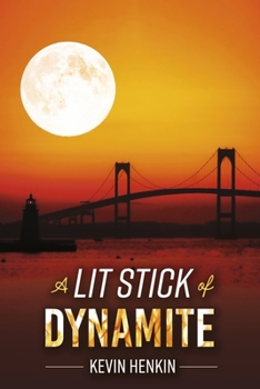 Paperback A Lit Stick of Dynamite Book