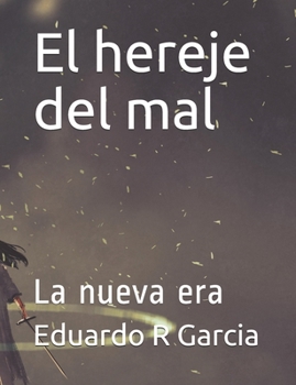 Paperback El hereje del mal: La nueva era [Spanish] Book