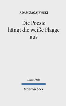 Hardcover Die Poesie Hangt Die Weisse Flagge Aus [German] Book