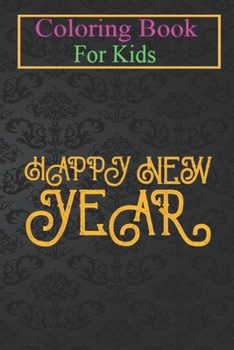 Coloring Book For Kids: Happy New Year 2020 Year Of The Rad Celebration Gifts -sS4W7 Animal Coloring Book: For Kids Aged 3-8 (Fun Activities for Kids)