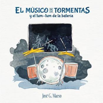 Paperback El m?sico de las tormentas: y el tum-tum de la bater?a [Spanish] Book
