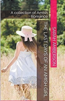 Paperback The Last Days of an Amish Girl Book