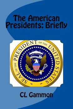 Paperback The American Presidents: Briefly Book