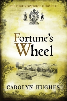 Paperback Fortune's Wheel: The First Meonbridge Chronicle Book
