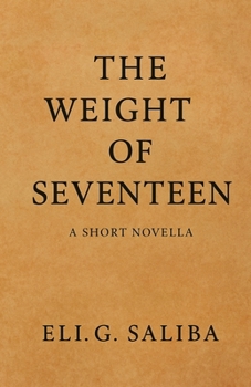 Paperback The Weight of Seventeen: A Short Novella Book