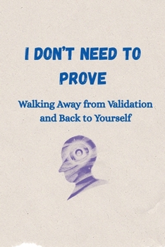 Paperback I Don't Need To Prove Book