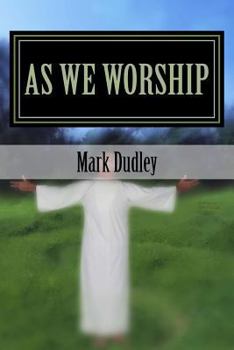 Paperback As We Worship Book