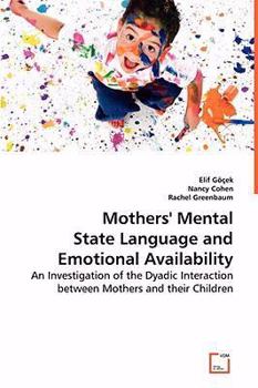 Paperback Mothers' Mental State Language and Emotional Availability Book