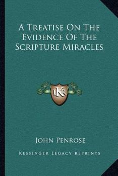 Paperback A Treatise On The Evidence Of The Scripture Miracles Book