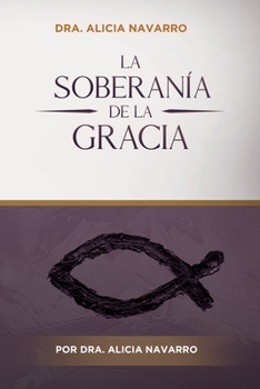 Paperback La Soberanía de la Gracia [Spanish] Book