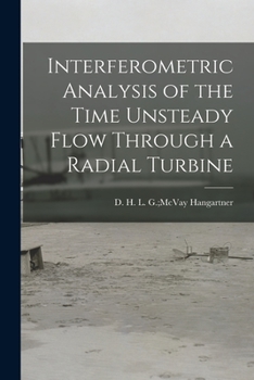 Paperback Interferometric Analysis of the Time Unsteady Flow Through a Radial Turbine Book