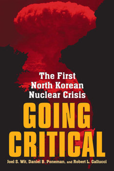 Hardcover Going Critical: The First North Korean Nuclear Crisis Book