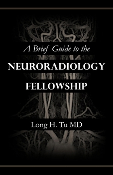 Paperback A Brief Guide to the Neuroradiology Fellowship Book