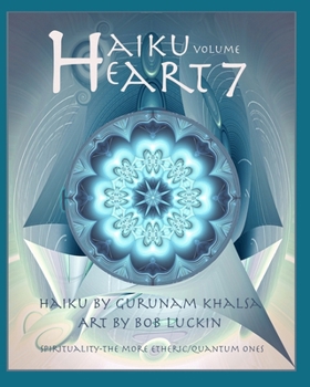 Paperback Haiku HeART - Volume 7: Spirituality - The More Etheric/Cosmic Ones Book