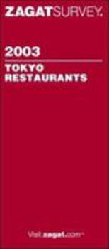 Paperback Zagatsurvey 2003 Tokyo Restaurants (ZAGATSURVEY TOKYO RESTAURANTS) Book