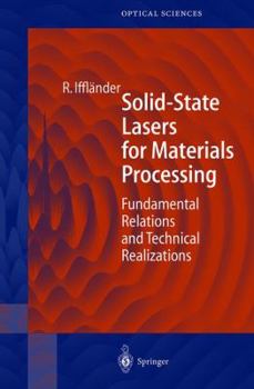 Paperback Solid-State Lasers for Materials Processing: Fundamental Relations and Technical Realizations Book