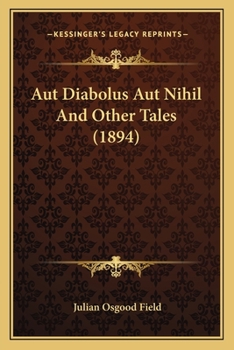 Paperback Aut Diabolus Aut Nihil And Other Tales (1894) Book