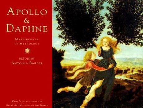 Hardcover Apollo & Daphne: Masterpieces of Greek Mythology Book