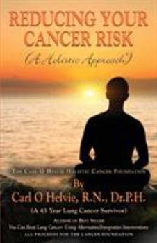 Paperback REDUCING YOUR CANCER RISK (A Holistic Approach) Book