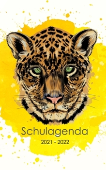 Paperback Schulagenda 2021 - 2022: Studentenplaner Leopard f?r die Schule, Universit?t, oder Ausbildung - T?glich und w?chentlich September 2021 bis Juli [German] Book