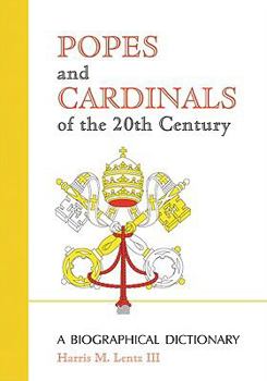 Paperback Popes and Cardinals of the 20th Century: A Biographical Dictionary Book
