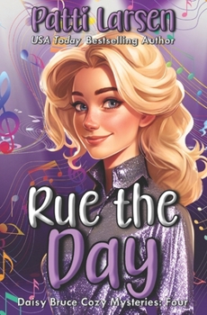 Rue the Day (Daisy Bruce Cozy Mysteries)