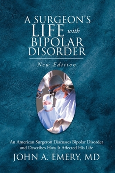 Paperback A Surgeon's Life with Bipolar Disorder: New Edition [Large Print] Book