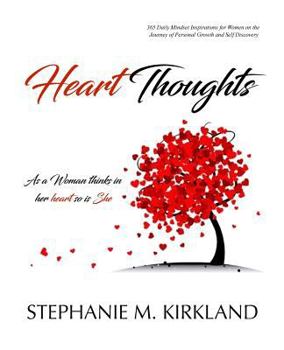Paperback Heart Thoughts: As a Woman Thinks in Her Heart So Is She Book