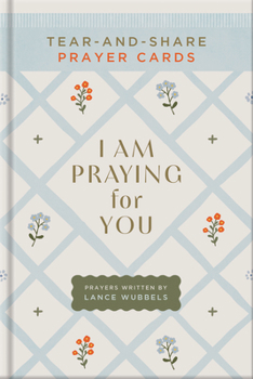 I Am Praying for You: Tear-and-Share Prayer Cards