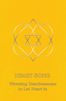 Heart Song-Vibrating Heartlessness to Let Heart in